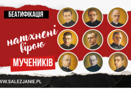 Натхнені вірою. Триває підготовка до беатифікації дев’яти салезіян